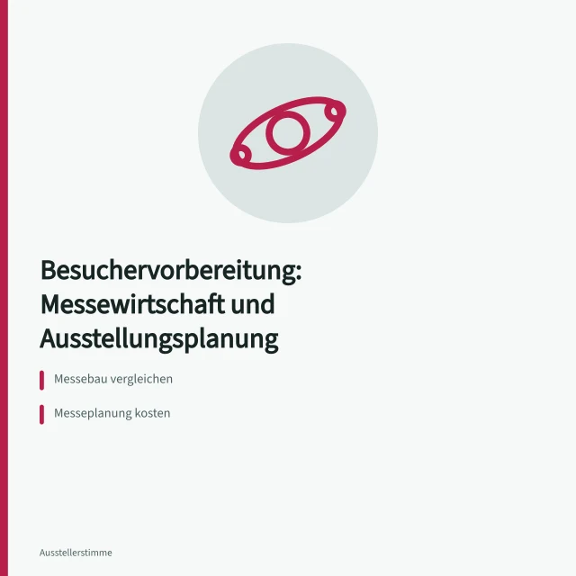 Besuchervorbereitung: Messewirtschaft und Ausstellungsplanung. Besuchervorbereitung: worum es in dieser Rubrik geht